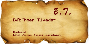Böhmer Tivadar névjegykártya